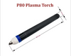 P80 Straight Head Plasma Cutting Torch